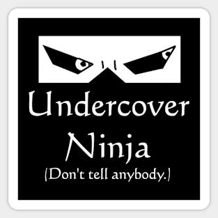 Undercover Ninja Sticker